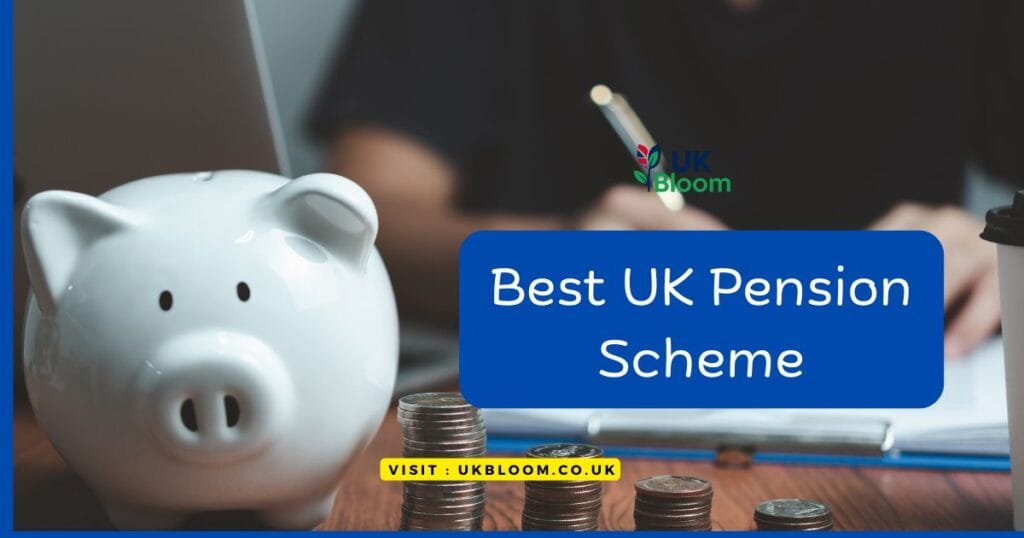 How to Choose the Best UK Pension Scheme in 2025