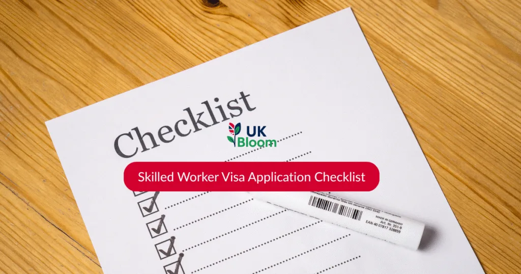Skilled Worker Visa Application Checklist: Everything You Need for a Successful UK Application