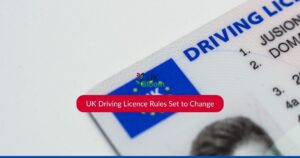 UK Driving Licence Rules Set to Change