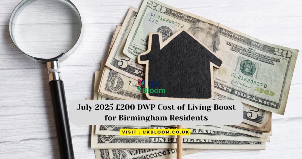 July 2025 £200 DWP Cost of Living Boost for Birmingham Residents