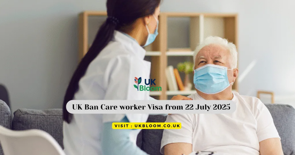 UK Ban Care worker Visa