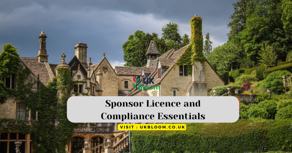 Sponsor Licence and Compliance Essentials for UK Employers – 2025 Guide