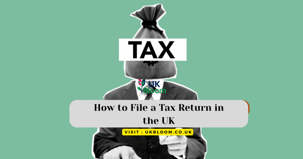 How to File a Tax Return in the UK