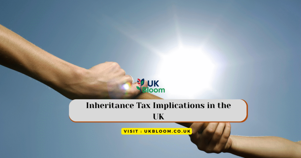 Inheritance Tax Implications in the UK: 2025 Expert Guide