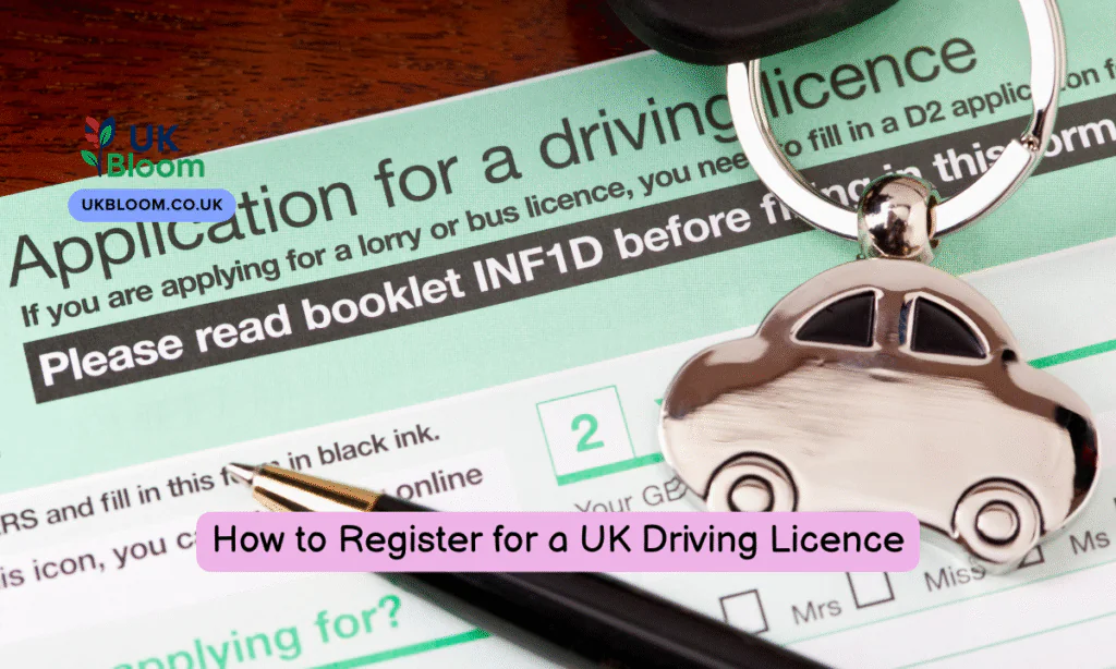 How to Register for a UK Driving Licence