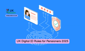UK Digital ID Rules for Pensioners 2025