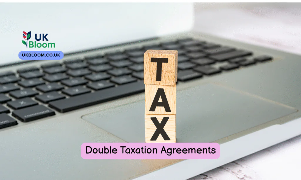 Double Taxation Agreements (DTAs) Explained by UK Bloom